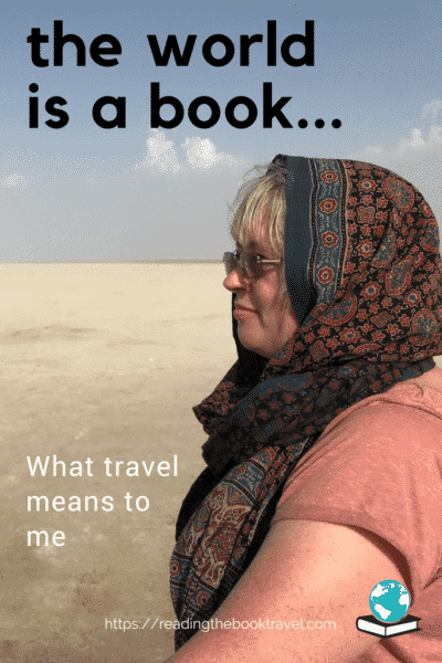 The world is a book and those who do not travel read only a page. It's the inspiration behind this blog - but what does travel mean to me? #travel #readingthebook #theworldisabook #whattravelmeanstome